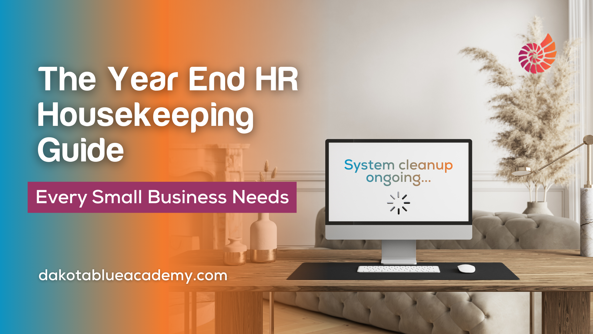 The Year End HR Housekeeping Guide Every Small Business Needs
