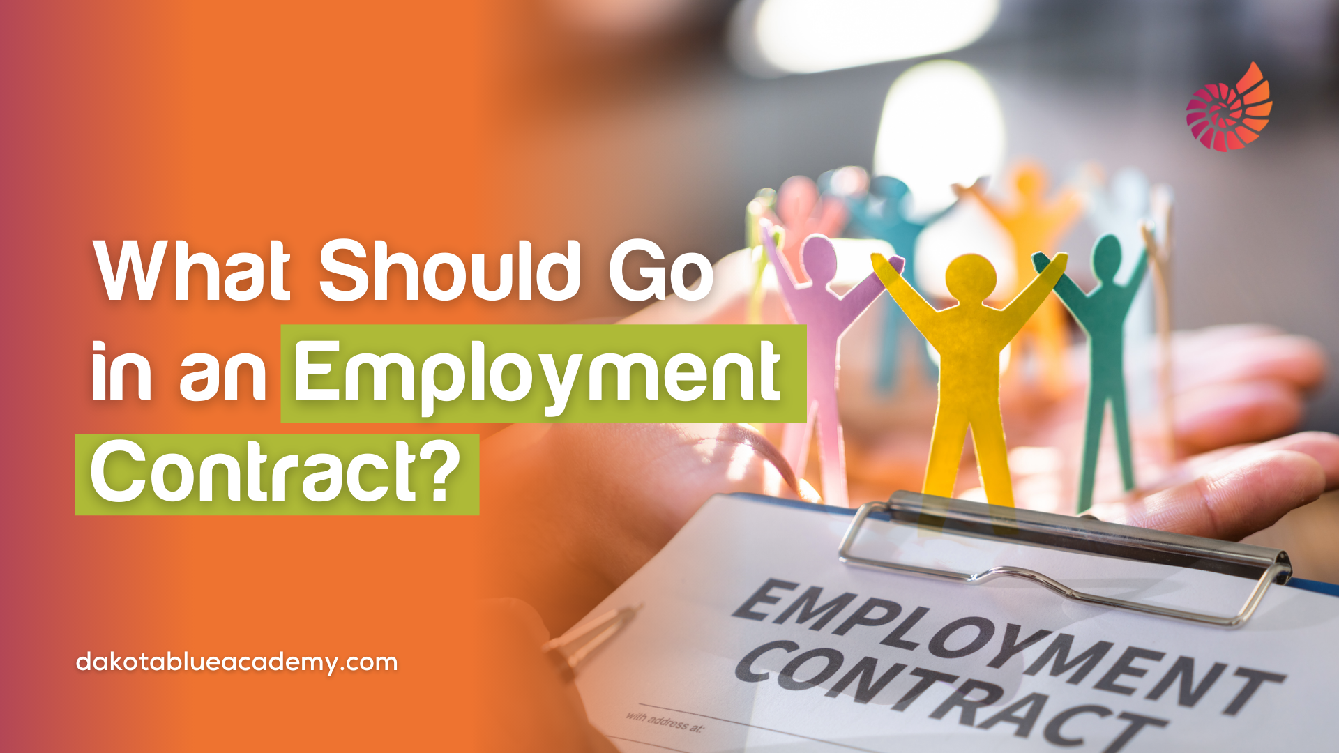 What Should Go in an Employment Contract? Here’s What Matters Most